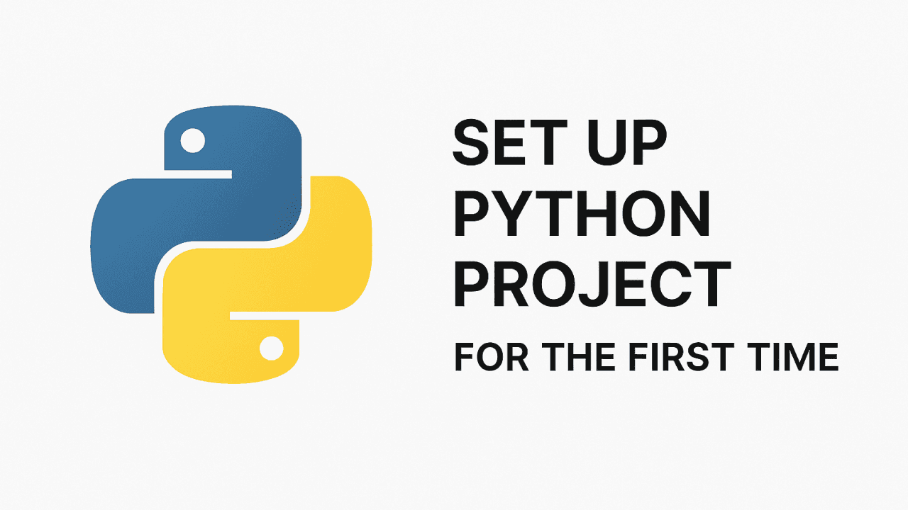 How to Setup Python Project For The First Time